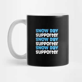 Funny Snow Day Supporter Mug